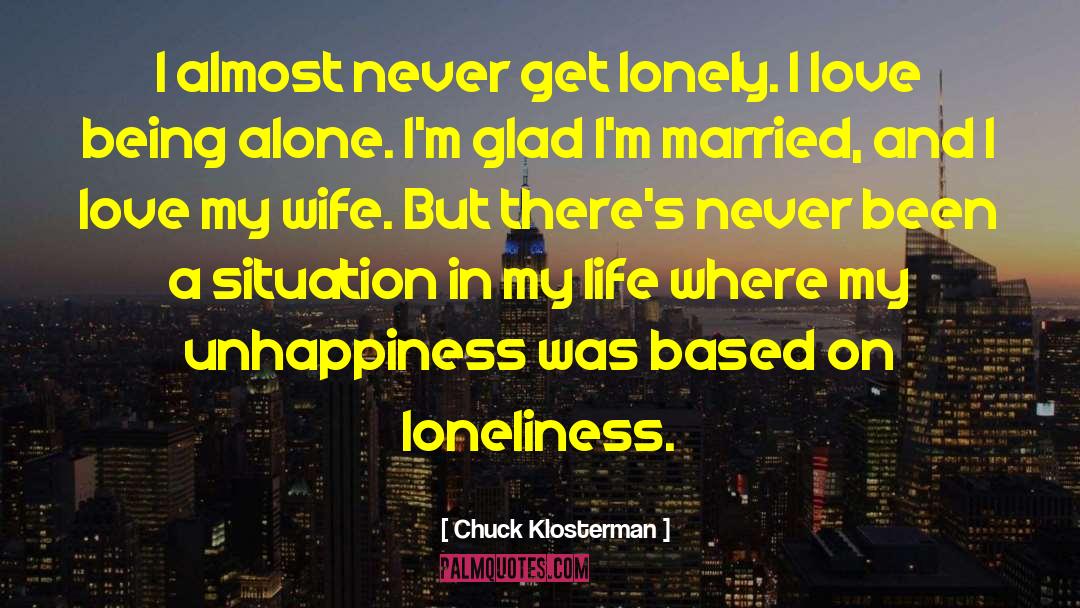 I Love My Wife quotes by Chuck Klosterman