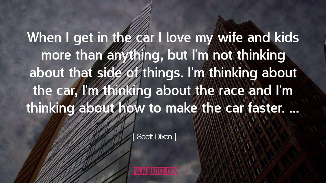 I Love My Wife quotes by Scott Dixon