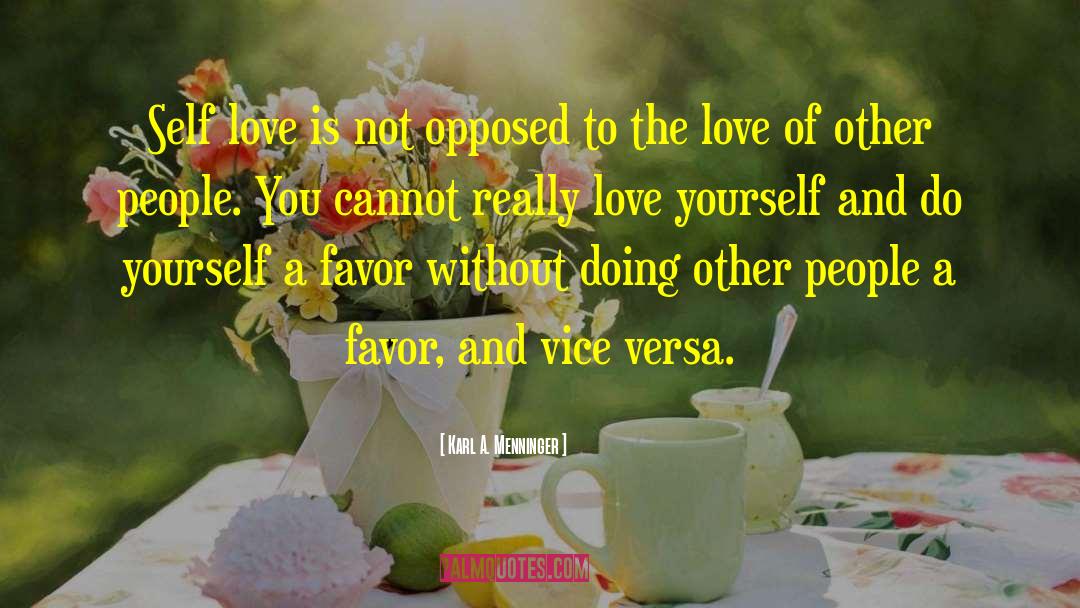I Love Myself quotes by Karl A. Menninger