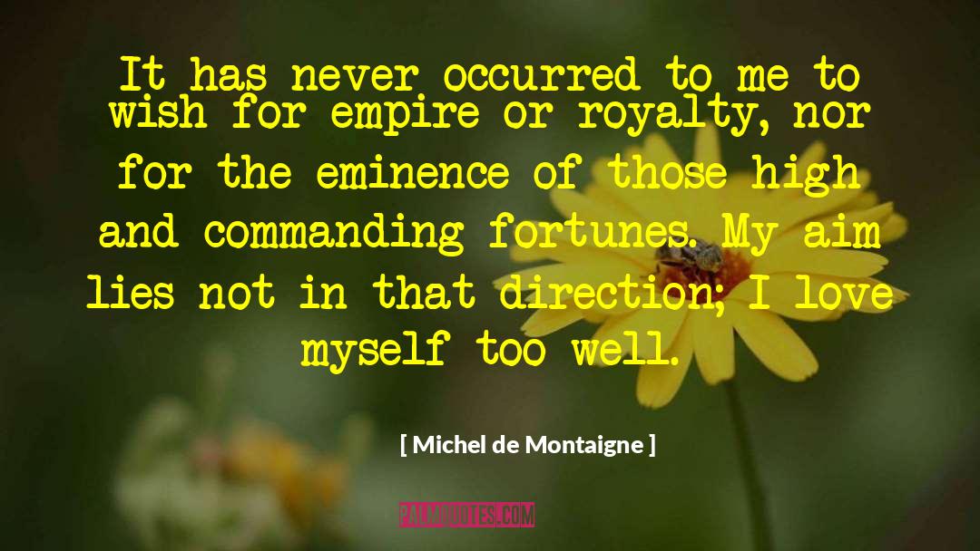 I Love Myself quotes by Michel De Montaigne