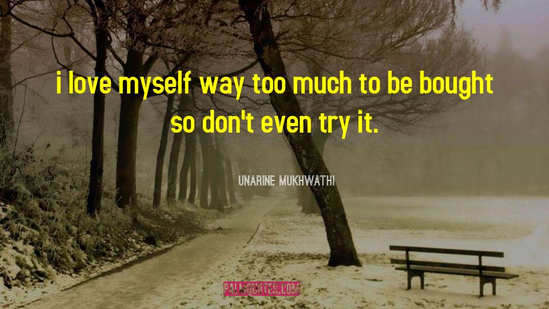 I Love Myself quotes by Unarine Mukhwathi