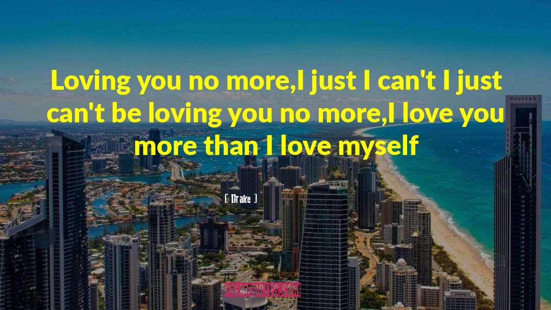 I Love Myself quotes by Drake