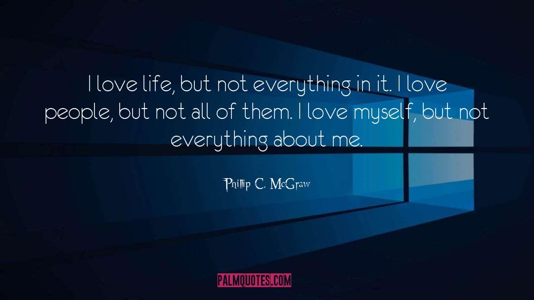 I Love Myself quotes by Phillip C. McGraw