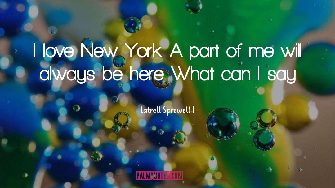 I Love New York quotes by Latrell Sprewell