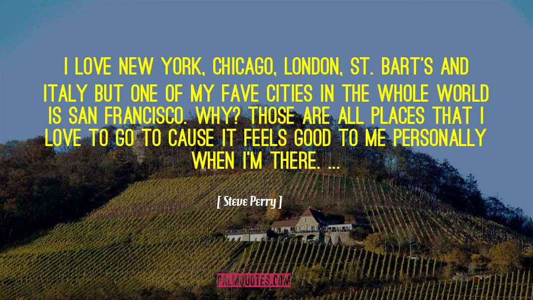 I Love New York quotes by Steve Perry