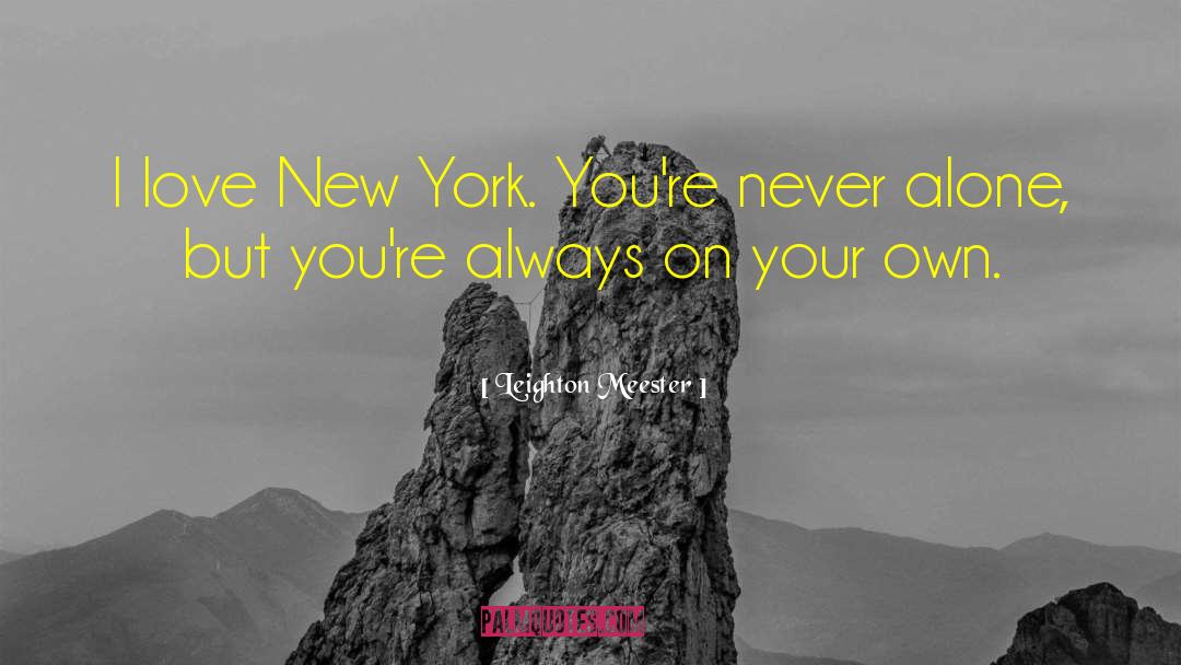 I Love New York quotes by Leighton Meester