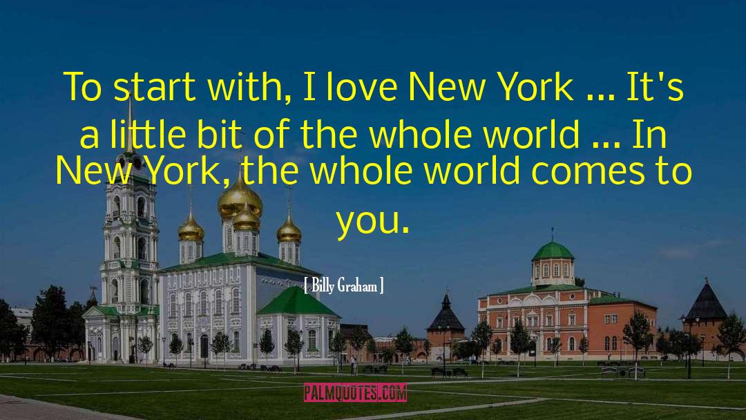 I Love New York quotes by Billy Graham