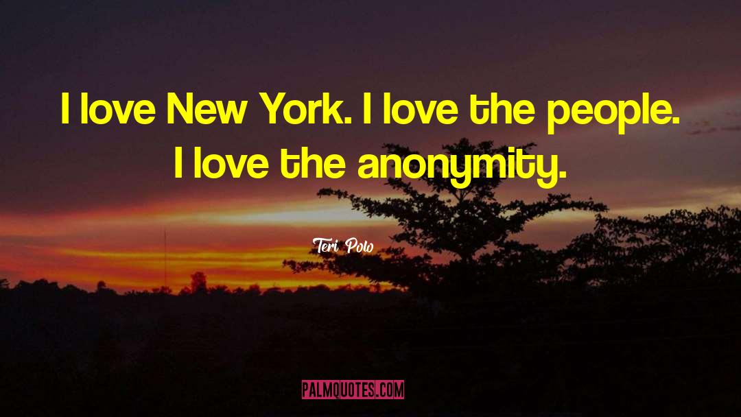 I Love New York quotes by Teri Polo