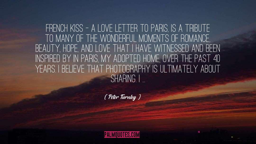 I Love Paris Lyrics quotes by Peter Turnley