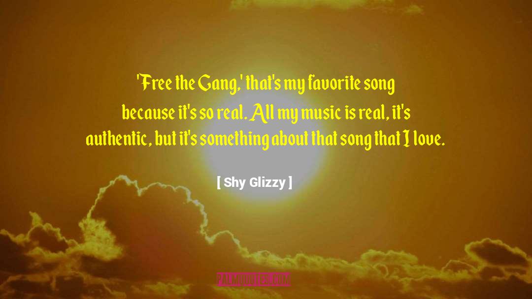 I Love Song quotes by Shy Glizzy