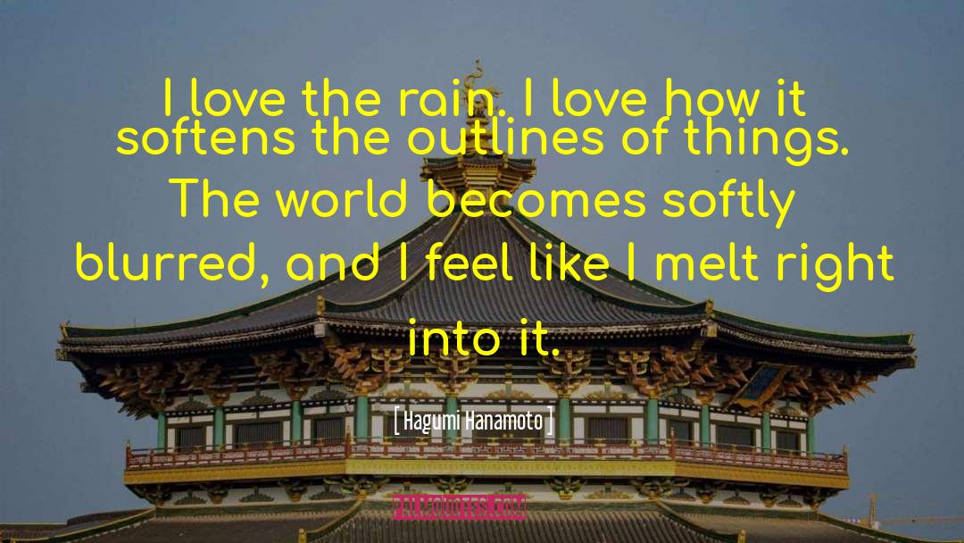 I Love The Rain quotes by Hagumi Hanamoto