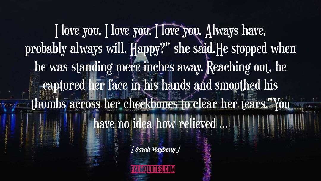 I Love You Always quotes by Sarah Mayberry