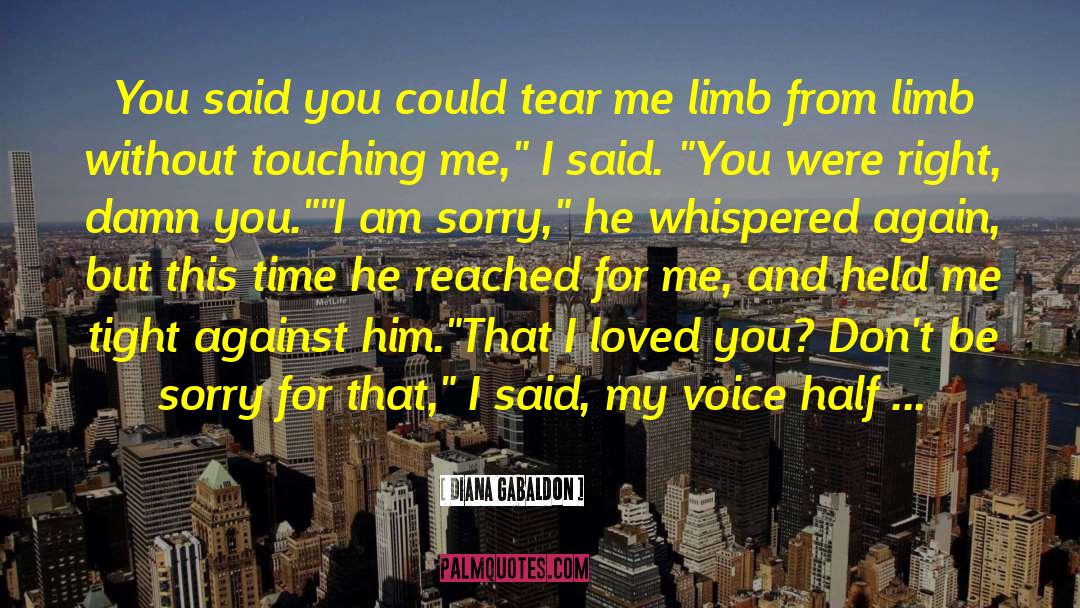 I Love You And I Am Sorry quotes by Diana Gabaldon