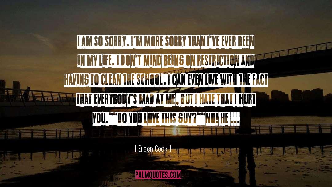 I Love You And I Am Sorry quotes by Eileen Cook