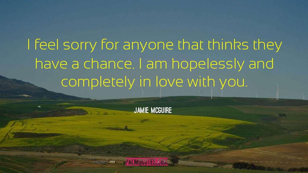 I Love You And I Am Sorry quotes by Jamie McGuire
