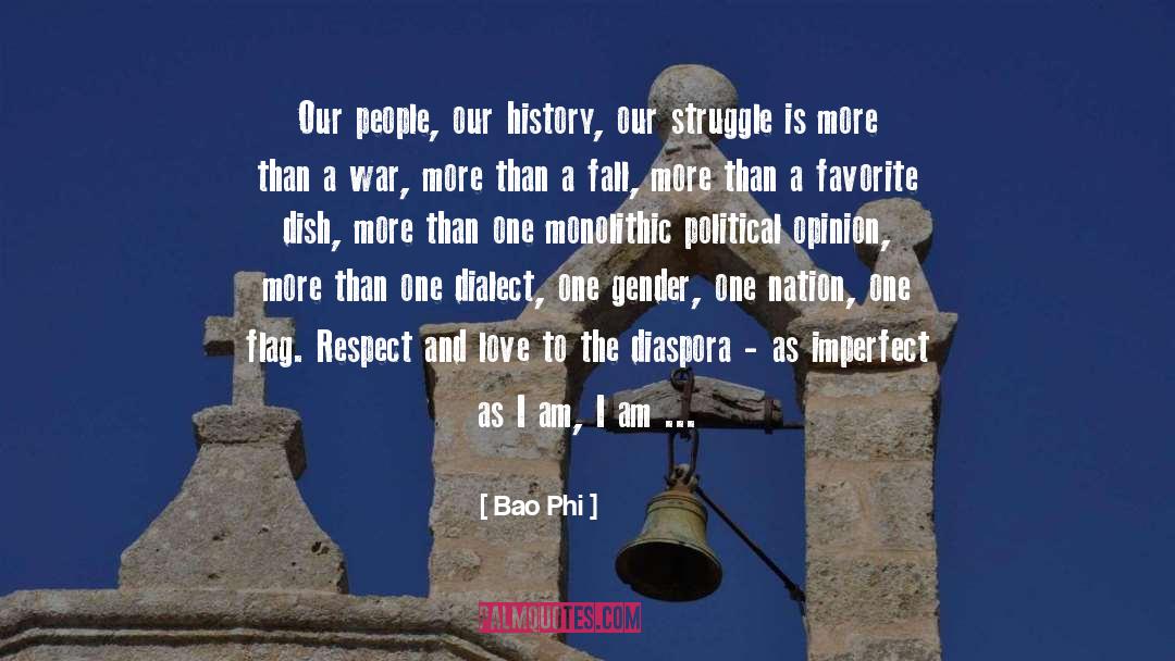 I Love You And Respect You quotes by Bao Phi