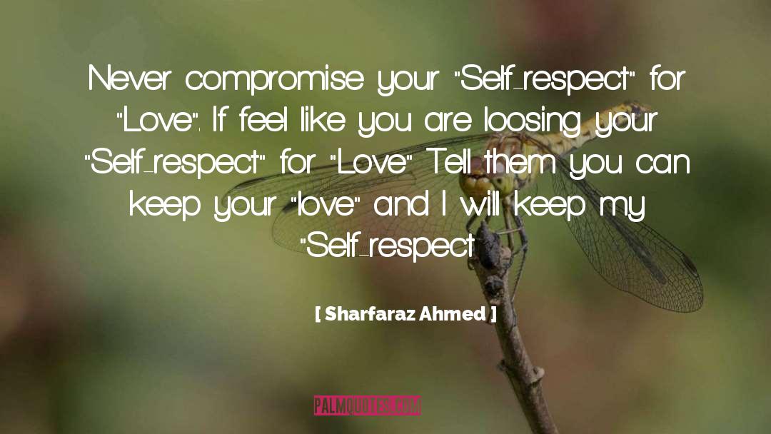 I Love You And Respect You quotes by Sharfaraz Ahmed