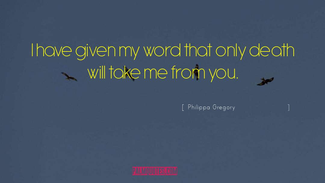 I Love You Baby quotes by Philippa Gregory