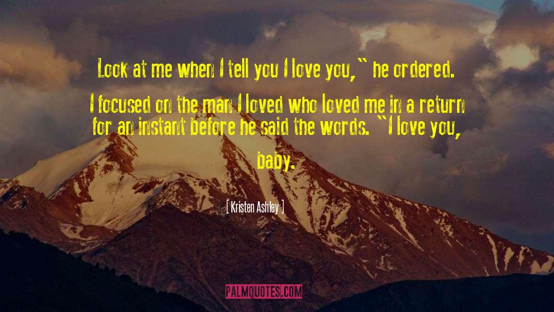 I Love You Baby quotes by Kristen Ashley