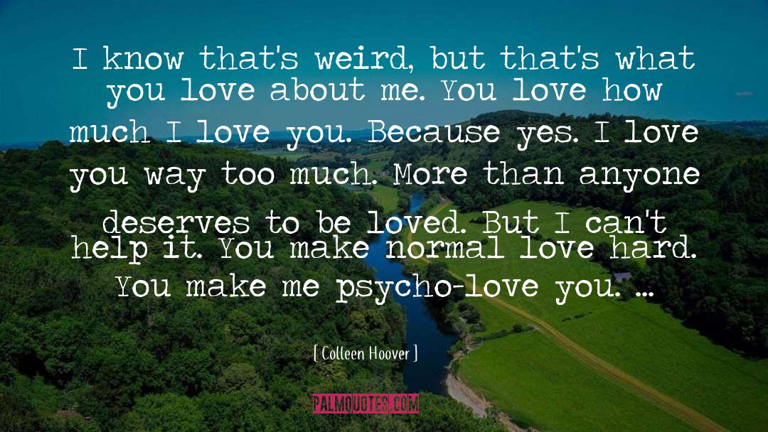 I Love You Because quotes by Colleen Hoover