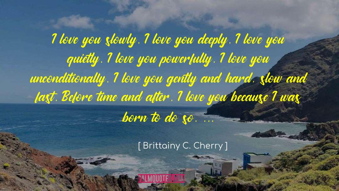 I Love You Because quotes by Brittainy C. Cherry
