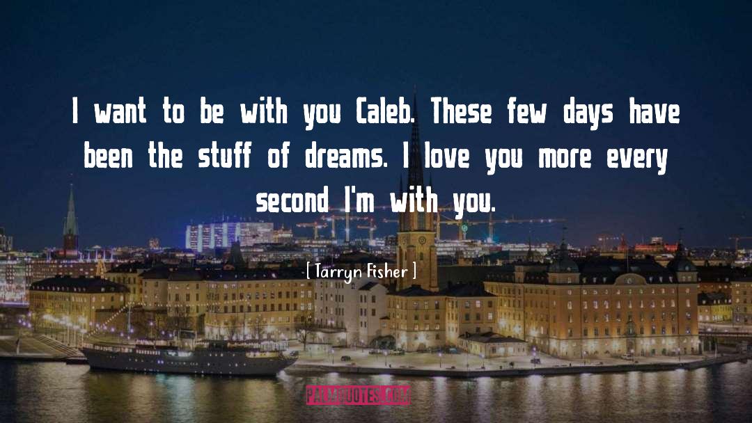 I Love You More quotes by Tarryn Fisher