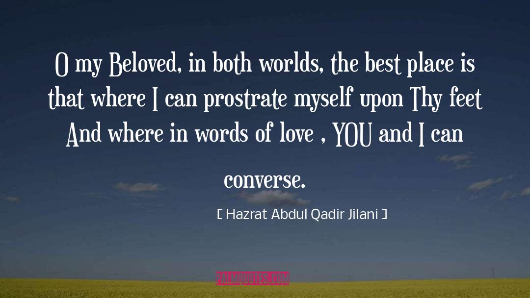 I Love You My Beloved quotes by Hazrat Abdul Qadir Jilani