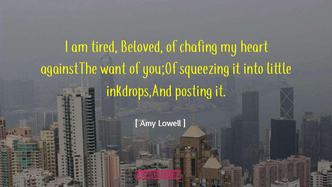 I Love You My Beloved quotes by Amy Lowell
