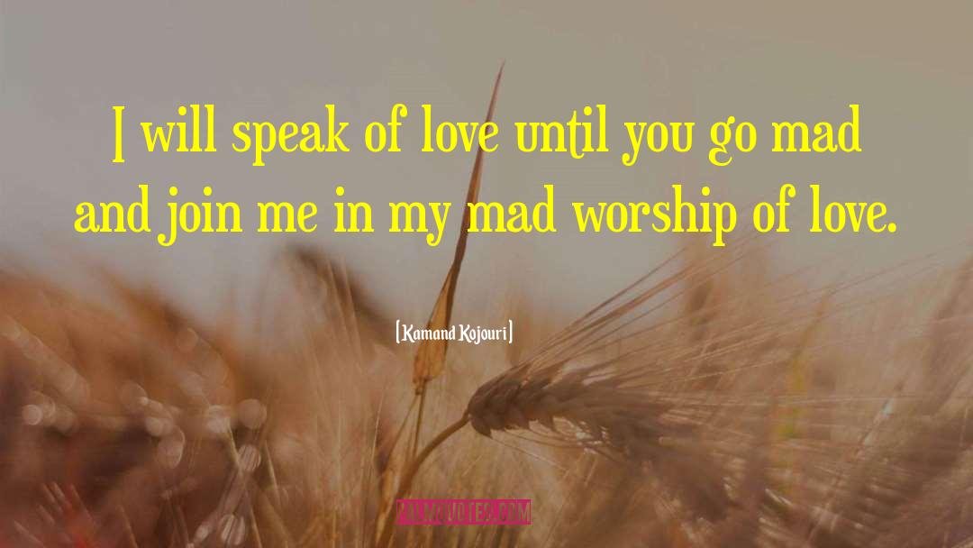 I Love You My Beloved quotes by Kamand Kojouri