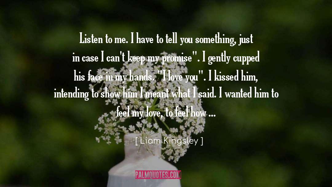 I Love You quotes by Liam Kingsley