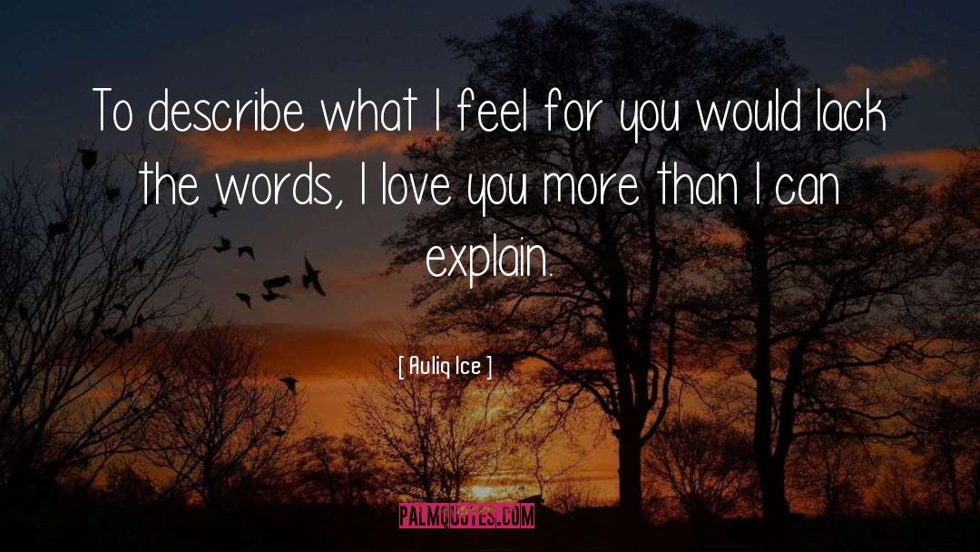 I Love You quotes by Auliq Ice