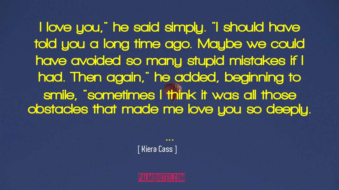 I Love You So Deeply quotes by Kiera Cass