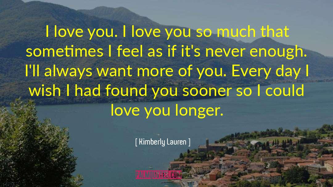 I Love You So Much quotes by Kimberly Lauren