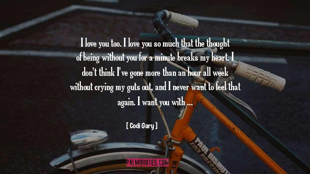 I Love You So Much quotes by Codi Gary