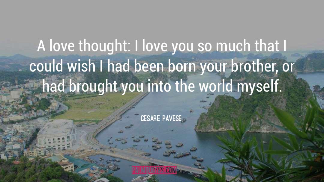 I Love You So Much quotes by Cesare Pavese