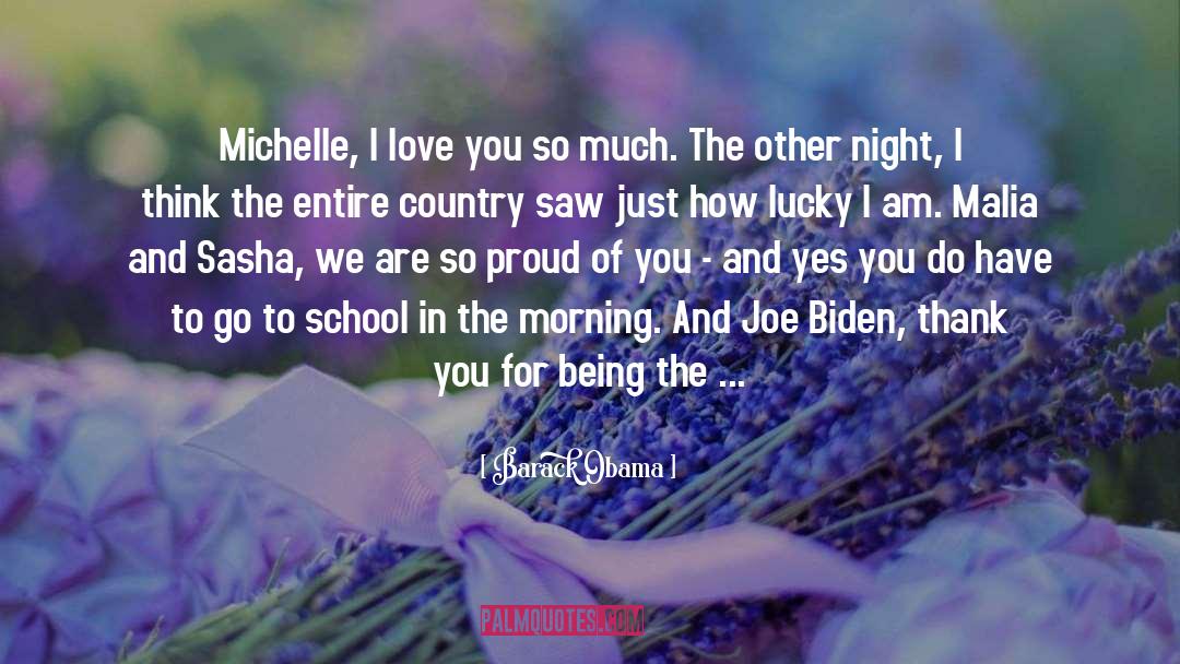 I Love You So Much quotes by Barack Obama