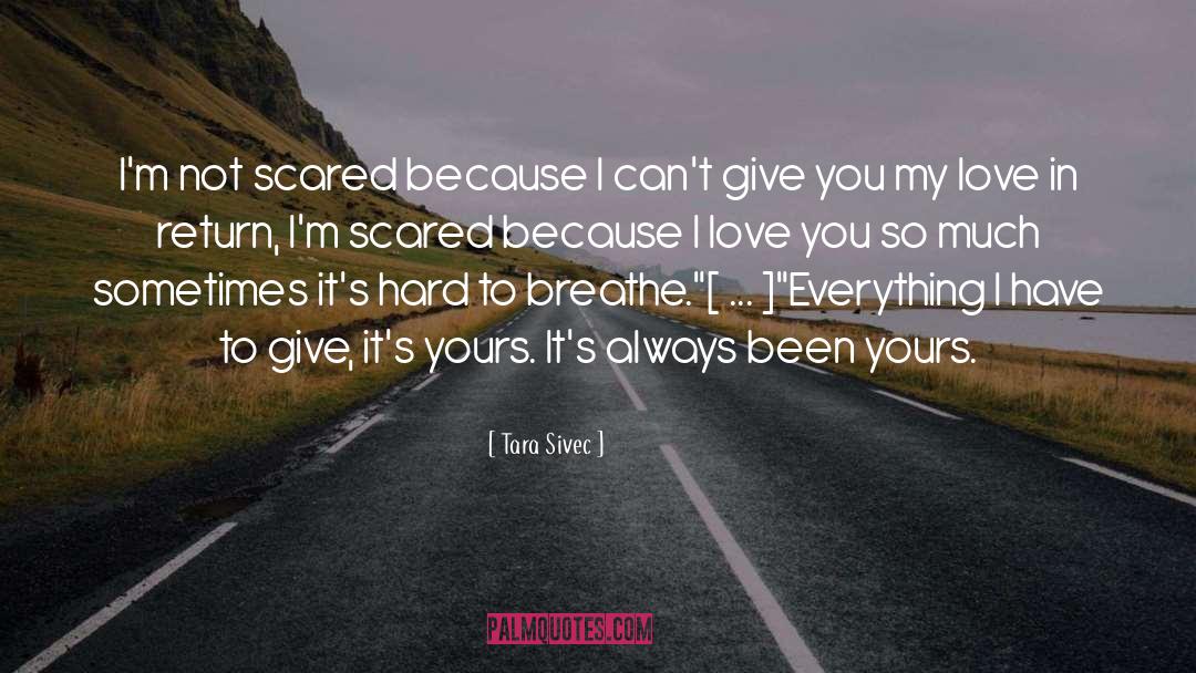 I Love You So Much quotes by Tara Sivec