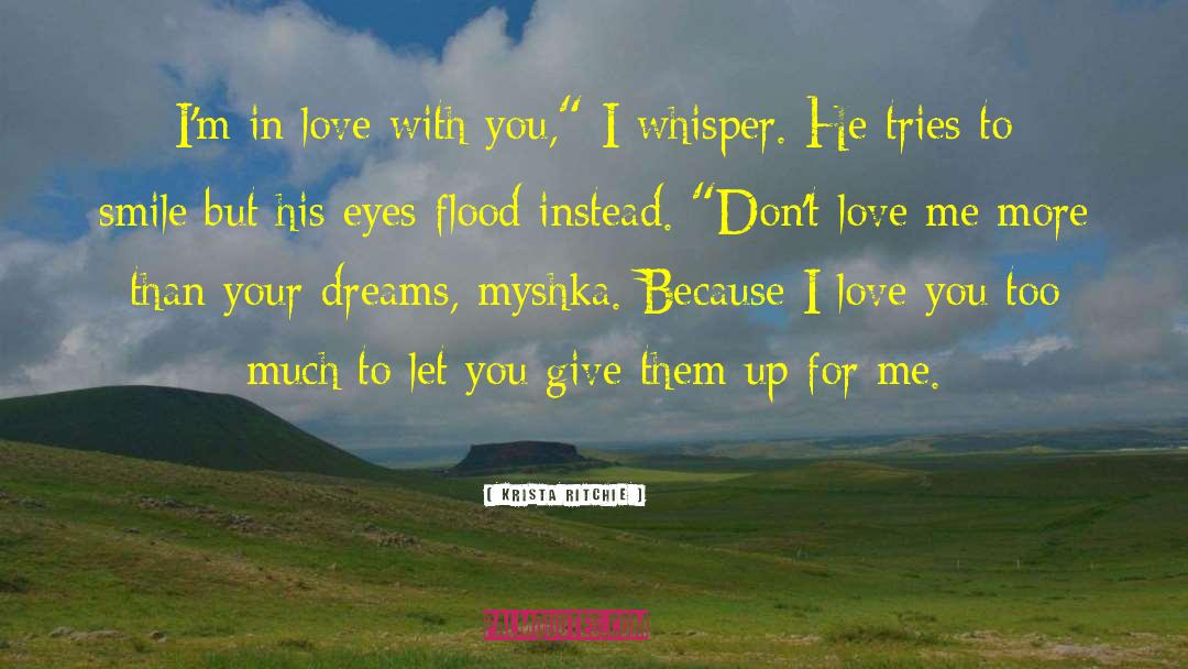 I Love You Too Much quotes by Krista Ritchie