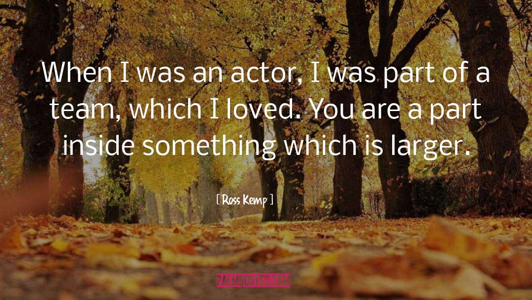 I Loved You quotes by Ross Kemp