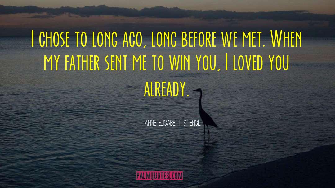 I Loved You quotes by Anne Elisabeth Stengl