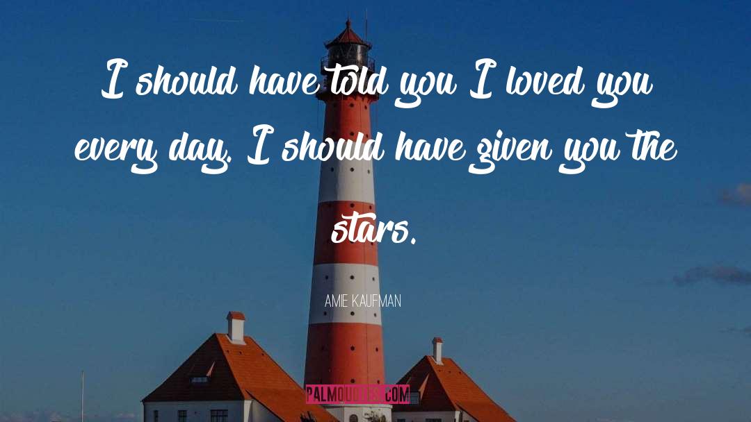 I Loved You quotes by Amie Kaufman