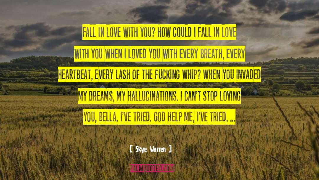 I Loved You quotes by Skye Warren