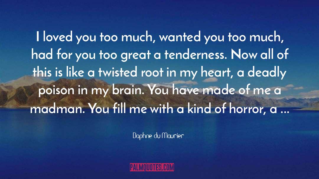 I Loved You quotes by Daphne Du Maurier