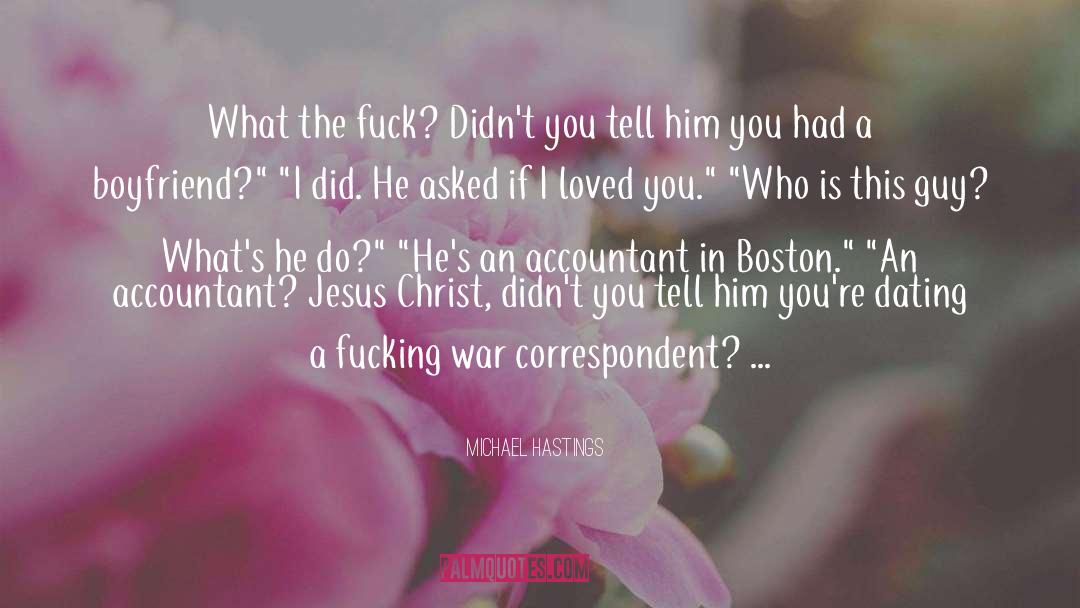 I Loved You quotes by Michael Hastings