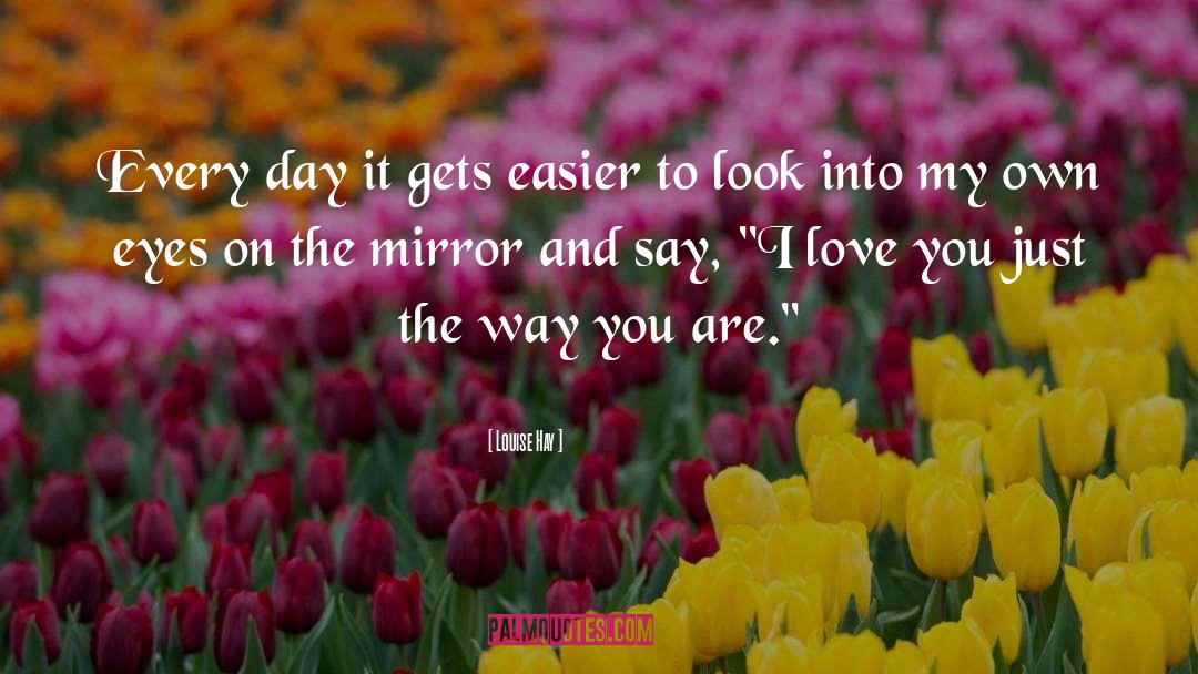 I M Just On My Own quotes by Louise Hay