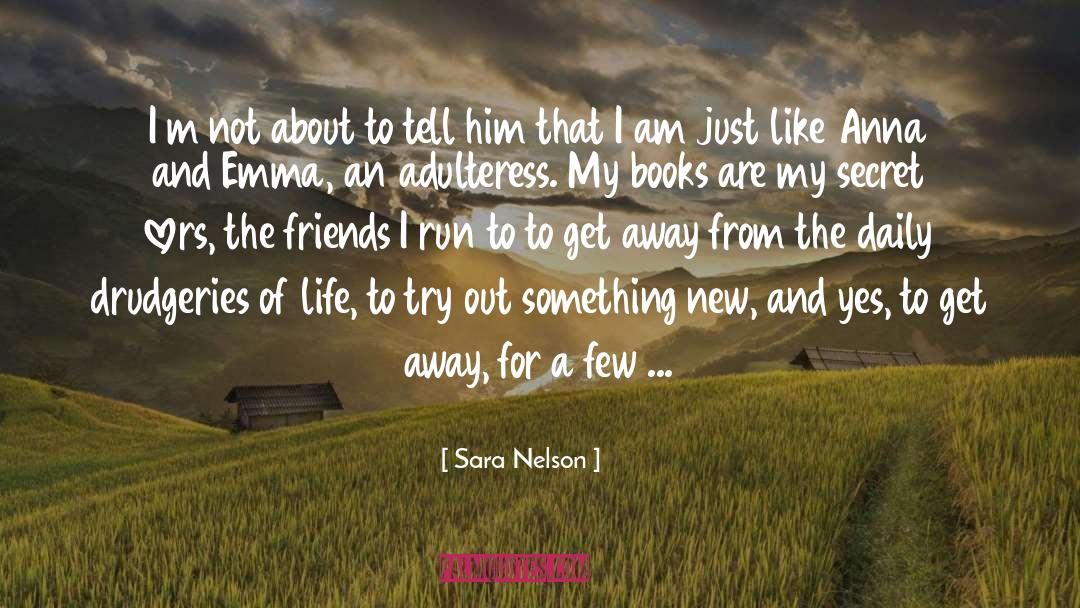 I M Not Your Hero quotes by Sara Nelson