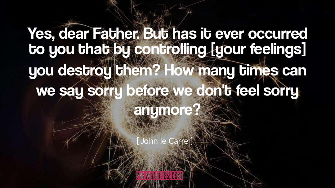 I M Sorry quotes by John Le Carre