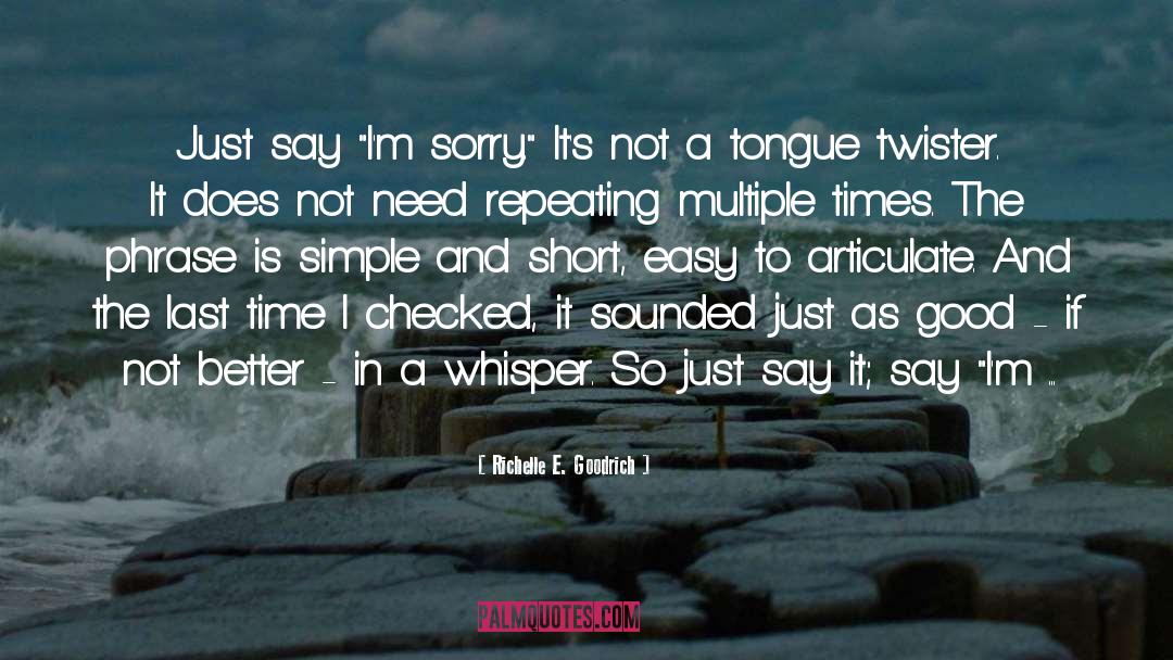 I M Sorry quotes by Richelle E. Goodrich