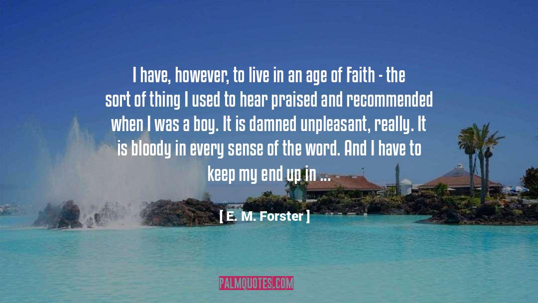 I M Still Here 2010 quotes by E. M. Forster