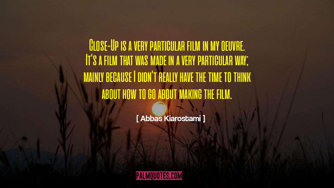 I Made A Mistake quotes by Abbas Kiarostami